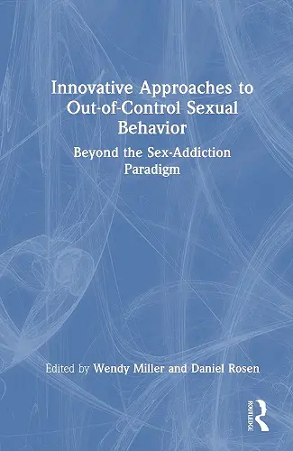 Innovative Approaches to Out-of-Control Sexual Behavior cover