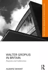 Walter Gropius in Britain cover