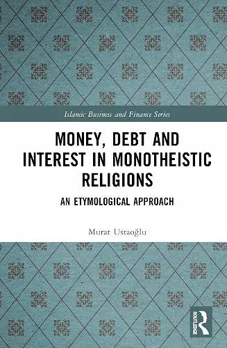 Money, Debt and Interest in Monotheistic Religions cover