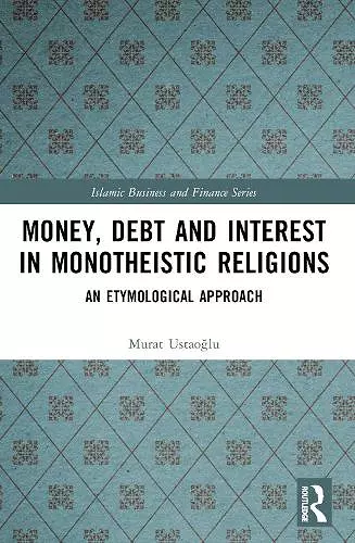Money, Debt and Interest in Monotheistic Religions cover