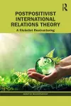 Postpositivist International Relations Theory cover