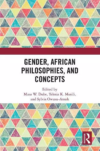 Gender, African Philosophies, and Concepts cover