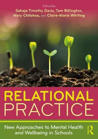 Relational Practice: New Approaches to Mental Health and Wellbeing in Schools cover