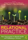 Relational Practice: New Approaches to Mental Health and Wellbeing in Schools cover