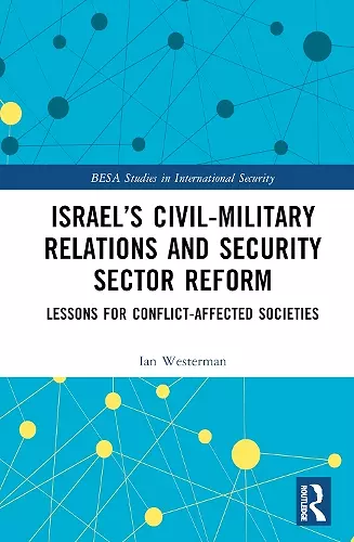 Israel’s Civil-Military Relations and Security Sector Reform cover