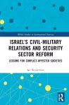 Israel’s Civil-Military Relations and Security Sector Reform cover