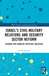 Israel’s Civil-Military Relations and Security Sector Reform cover