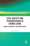 Civil Society and Peacebuilding in Sierra Leone cover