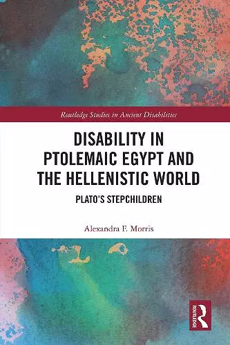 Disability in Ptolemaic Egypt and the Hellenistic World cover