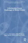 Constructing Global Challenges in World Politics cover