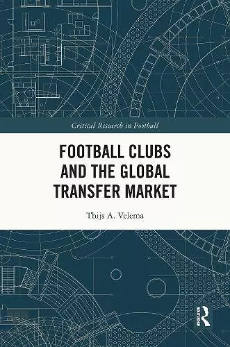 Football Clubs and the Global Transfer Market cover