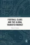 Football Clubs and the Global Transfer Market cover