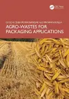 Agro-Wastes for Packaging Applications cover