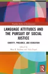 Language Attitudes and the Pursuit of Social Justice cover
