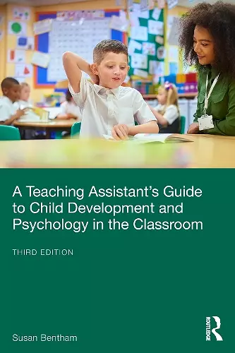 A Teaching Assistant’s Guide to Child Development and Psychology in the Classroom cover