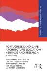 Portuguese Landscape Architecture Education, Heritage and Research cover