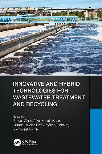 Innovative and Hybrid Technologies for Wastewater Treatment and Recycling cover