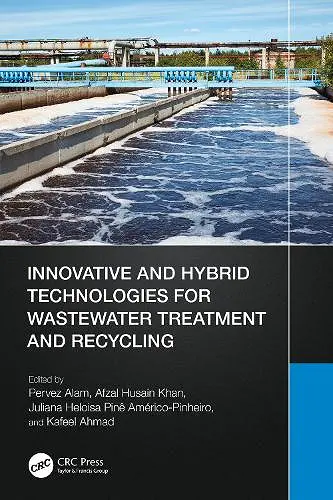 Innovative and Hybrid Technologies for Wastewater Treatment and Recycling cover