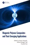 Magnetic Polymer Composites and Their Emerging Applications cover