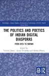 The Politics and Poetics of Indian Digital Diasporas cover