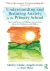 Understanding and Reducing Anxiety in the Primary School cover