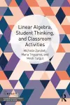 Linear Algebra, Student Thinking, and Classroom Activities cover