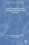 Linear Algebra, Student Thinking, and Classroom Activities cover