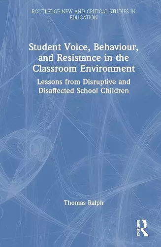 Student Voice, Behaviour, and Resistance in the Classroom Environment cover