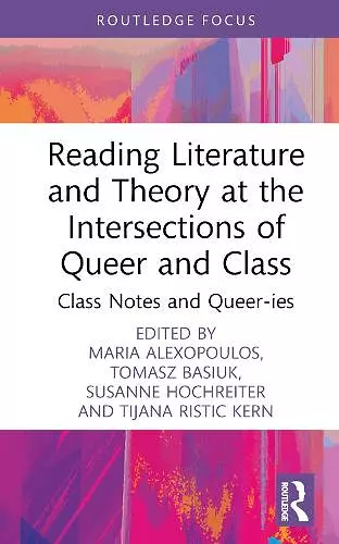 Reading Literature and Theory at the Intersections of Queer and Class cover