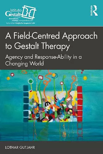 A Field-Centred Approach to Gestalt Therapy cover