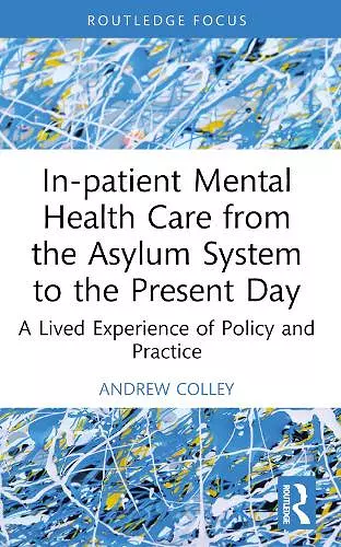 In-patient Mental Health Care from the Asylum System to the Present Day cover