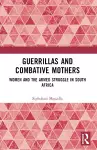 Guerrillas and Combative Mothers cover