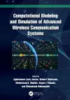 Computational Modeling and Simulation of Advanced Wireless Communication Systems cover