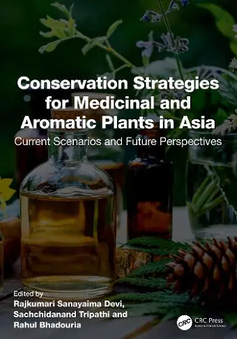 Conservation Strategies for Medicinal and Aromatic Plants in Asia cover