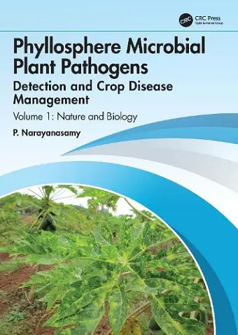 Phyllosphere Microbial Plant Pathogens: Detection and Crop Disease Management cover