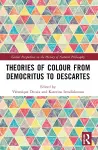 Theories of Colour from Democritus to Descartes cover