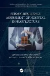Seismic Resilience Assessment of Hospital Infrastructure cover
