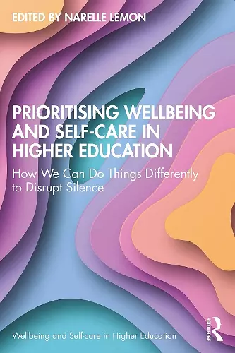 Prioritising Wellbeing and Self-Care in Higher Education cover