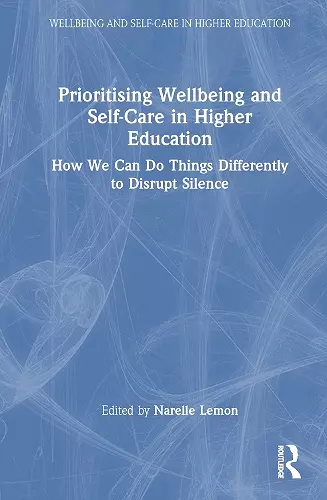 Prioritising Wellbeing and Self-Care in Higher Education cover