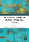 An Anthology of African Cultural Studies, Volume I cover