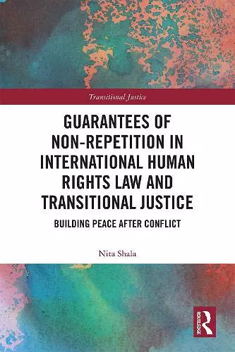 Guarantees of Non-Repetition in International Human Rights Law and Transitional Justice cover