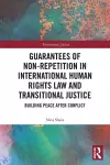 Guarantees of Non-Repetition in International Human Rights Law and Transitional Justice cover