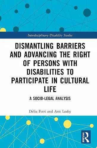 Dismantling Barriers and Advancing  the Right of Persons with Disabilities to Participate in Cultural Life cover