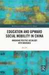 Education and Upward Social Mobility in China cover