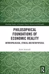 Philosophical Foundations of Economic Reality cover