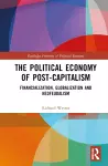 The Political Economy of Post-Capitalism cover