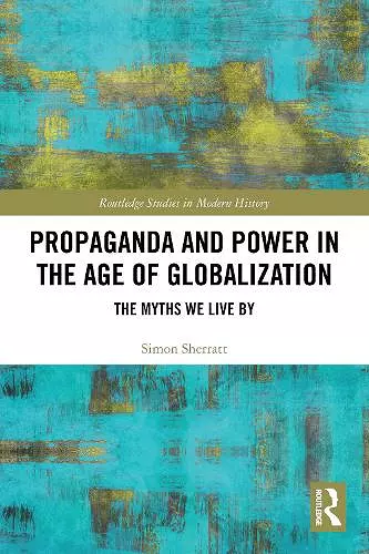 Propaganda and Power in the Age of Globalization cover