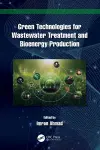 Green Technologies for Wastewater Treatment and Bioenergy Production cover