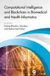 Computational Intelligence and Blockchain in Biomedical and Health Informatics cover