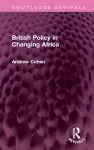 British Policy in Changing Africa cover